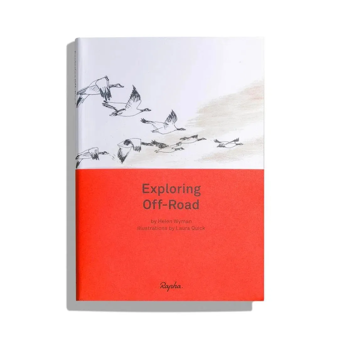 Rapha Handbook 04, Exploring off road Rapha Handbook 04, Exploring off road